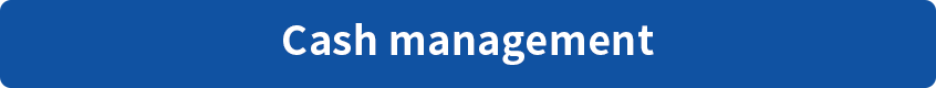 Cash management